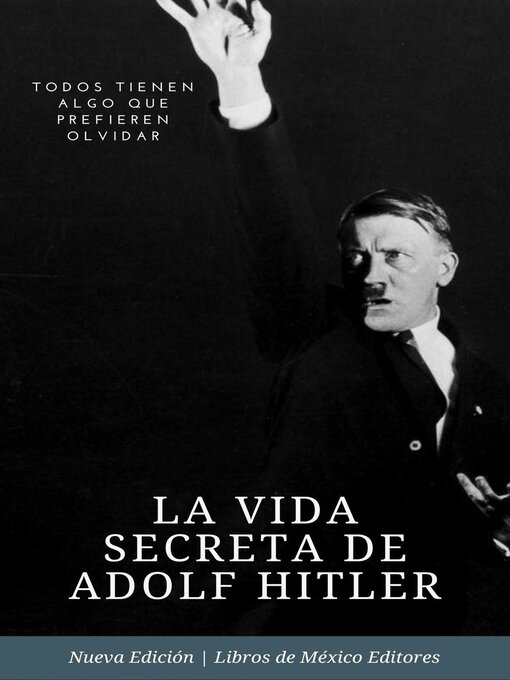 Title details for La vida secreta de Adolf Hitler by Libros de México Editores - Available